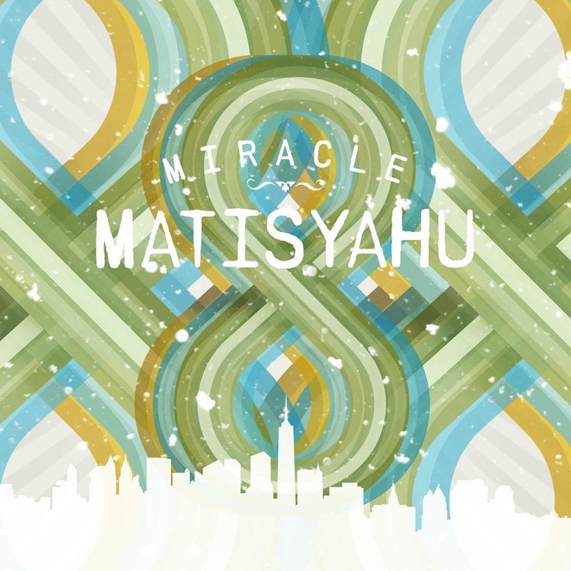 Matisyahu’s “Miracle.”